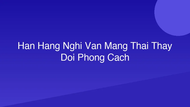 Hàn Hằng nghi vấn mang thai, thay đổi phong cách?