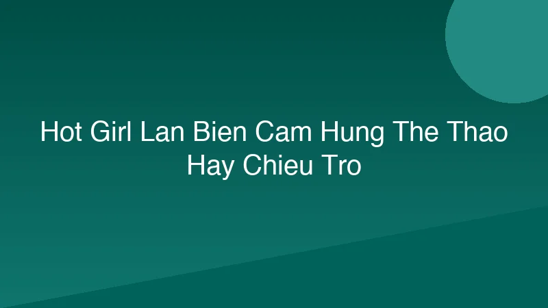 Hot Girl Lặn Biển: Cảm Hứng Thể Thao Hay Chiêu Trò?