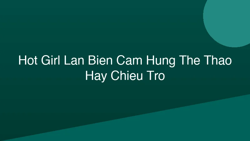 Phân tích y khoa hình ảnh Hot Girl Lặn Biển: Cảm Hứng Thể Thao Hay Chiêu Trò?
